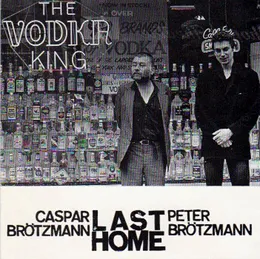 Last Home von Peter Brötzmann – Album Cover