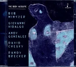 The Body Acoustic von Bob Mintzer – Album Cover