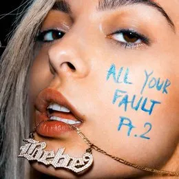 All Your Fault, Pt. 2 von Bebe Rexha – Album Cover