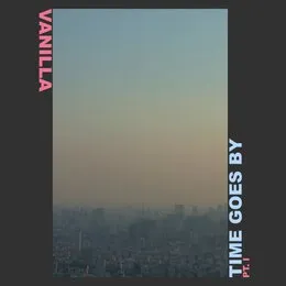 Time Goes By Pt. I von Vanilla – Album Cover