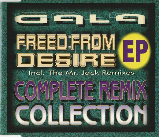 Freed From Desire EP: Complete Remix Collection