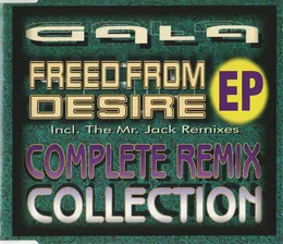Freed From Desire EP: Complete Remix Collection von Gala – Cover