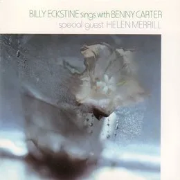 Billy Eckstine Sings With Benny Carter von Billy Eckstine – Album Cover