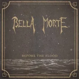 Before the Flood von Bella Morte – Album Cover