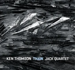 Thaw von JACK Quartet – Album Cover