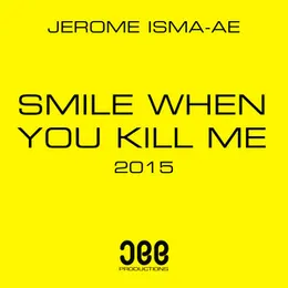 Smile When You Kill Me 2015 von Jerome Isma‐Ae – Cover