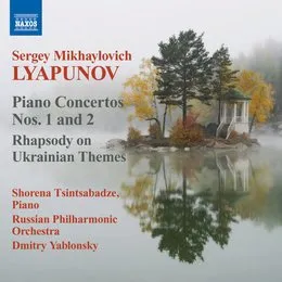 Piano Concertos nos. 1 and 2 / Rhapsody on Ukrainian Themes von Сергей Михайлович Ляпунов – Album Cover