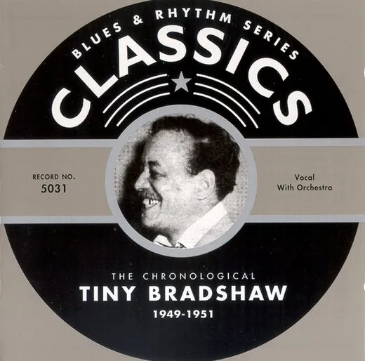 Blues & Rhythm Series: The Chronological Tiny Bradshaw 1949-1951