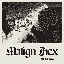 Malign Hex von Meat Wave – Album Cover