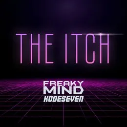 The Itch (Kodeseven Remix) von Freaky Mind – Cover