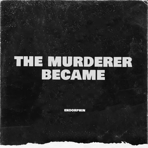 the murderer became