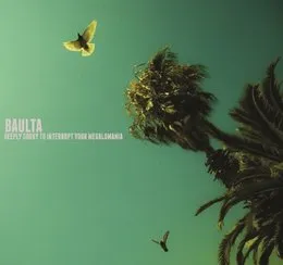 Deeply Sorry to Interrupt Your Megalomania von Baulta – Album Cover