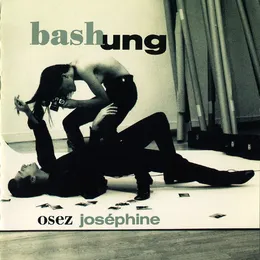 Osez Joséphine von Alain Bashung – Album Cover