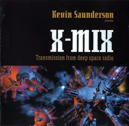 X-Mix, Volume 9: Transmission From Deep Space Radio von Kevin Saunderson – Cover
