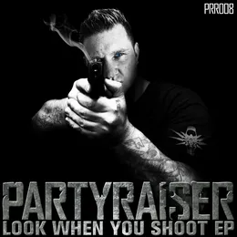 Look When You Shoot EP von Partyraiser – Cover