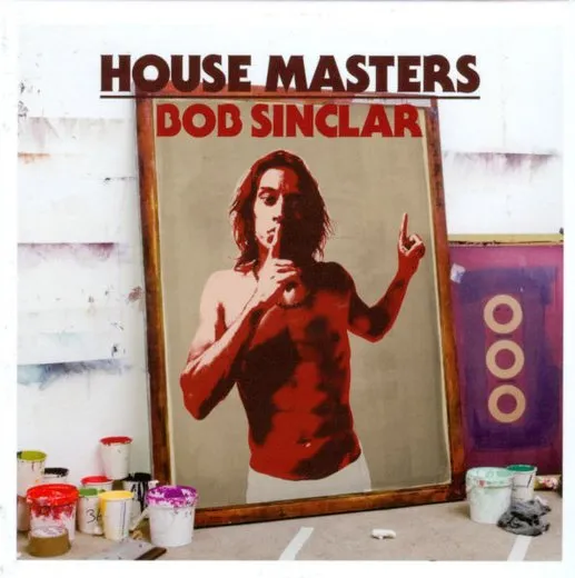 House Masters: Bob Sinclar