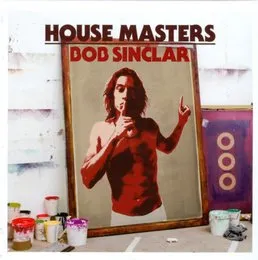 House Masters: Bob Sinclar von Bob Sinclar – Cover