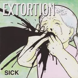 Sick von Extortion – Album Cover
