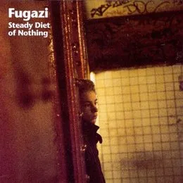 Steady Diet of Nothing von Fugazi – Album Cover
