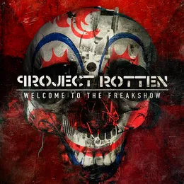 Welcome to the Freakshow von Project Rotten – Cover