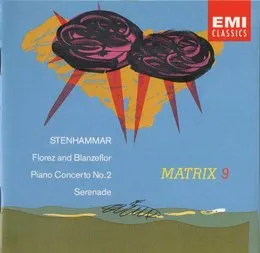 Florez och Blanzeflor / Piano Concerto no. 2 / Serenade von Wilhelm Stenhammar – Album Cover