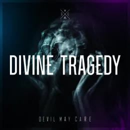 Divine Tragedy von Devil May Care – Album Cover