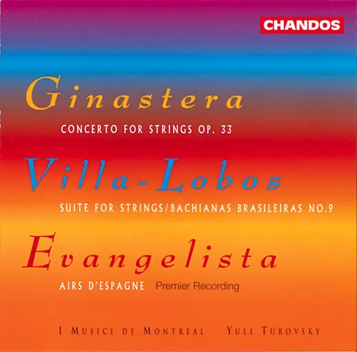 Concerto For Strings Op. 33 / Suite For Strings; Bachianas Brasileiras No.9 / Airs D'Espagne
