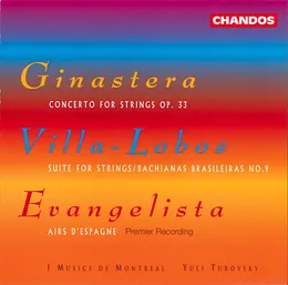 Concerto For Strings Op. 33 / Suite For Strings; Bachianas Brasileiras No.9 / Airs D'Espagne von Alberto Ginastera – Album Cover