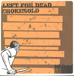 Left For Dead / Chokehold von Chokehold – Album Cover