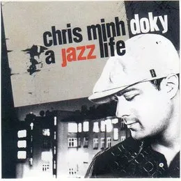 A Jazz Life von Chris Minh Doky – Cover