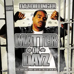 Matter of Dayz von Daz Dillinger – Album Cover