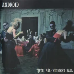Éjféli bál / Midnight Ball von Android – Album Cover