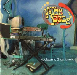 Welcome 2 da Barrio von Vatos Locos – Album Cover