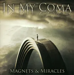 Magnets & Miracles von In My Coma – Album Cover