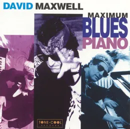 Maximum Blues Piano von David Maxwell – Album Cover