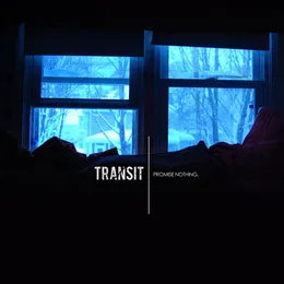Promise Nothing. von Transit – Cover