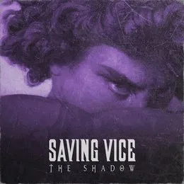 The Shadow von Saving Vice – Album Cover