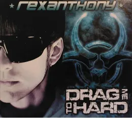 Drag Me to Hard von Rexanthony – Album Cover