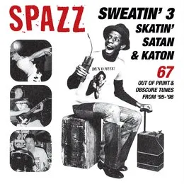 Sweatin’ 3: Skatin’ Satan and Katon von Spazz – Album Cover