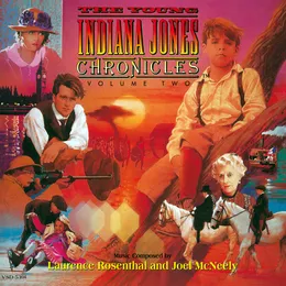 The Young Indiana Jones Chronicles, Volume 2 von Laurence Rosenthal – Album Cover