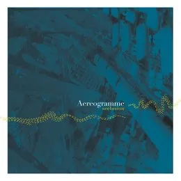 Seclusion von Aereogramme – Album Cover