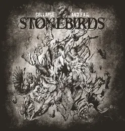 Collapse and Fail von Stonebirds – Album Cover