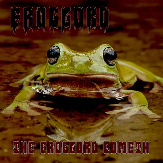The Froglord Cometh von Froglord – Album Cover