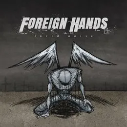 Lucid Noise von Foreign Hands – Cover