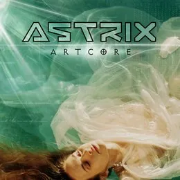 Artcore von Astrix – Album Cover