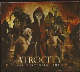 Die gottlosen Jahre von Atrocity – Cover