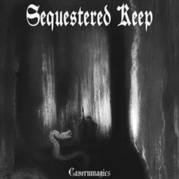 Cavernmagics von Sequestered Keep – Album Cover