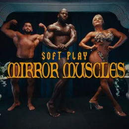 Mirror Muscles von SOFT PLAY – Album Cover