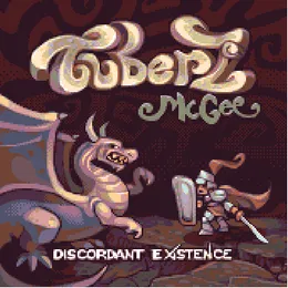 Discordant Existence von Tuberz McGee – Album Cover