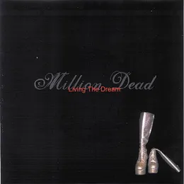 Living the Dream von Million Dead – Cover